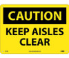 Caution: Keep Aisles Clear - 10X14 - .040 Alum - C37AB