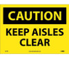 Caution: Keep Aisles Clear - 10X14 - PS Vinyl - C37PB