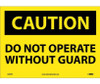 Caution: Do Not Operate Without Guard - 10X14 - PS Vinyl - C390PB