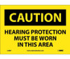 Caution: Hearing Protection Must Be Worn In This Area - 7X10 - PS Vinyl - C393P