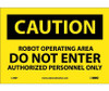 Caution: Robot Operating Area Do Not Enter - 7X10 - PS Vinyl - C398P
