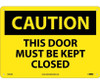 Caution: This Door Must Be Kept Closed - 10X14 - .040 Alum - C402AB