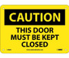 Caution: This Door Must Be Kept Closed - 7X10 - Rigid Plastic - C402R