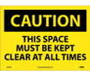 Caution This Space Must Be Kept Clear At All. . . 10X14 Ps Vinyl