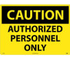Caution: Authorized Personnel Only - 20X28 - .040 Alum - C416AD