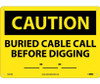 Caution: Buried Cable Call Before Digging __-__-__ - 10X14 - .040 Alum - C425AB