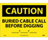 Caution: Buried Cable Call Before Digging __-__-__ - 10X14 - PS Vinyl - C425PB