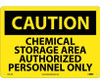 Caution Chemical Storage Area Authorized Personnel Only 10X14 .040 Alum