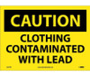 Caution: Clothing Contaminated With Lead - 10X14 - PS Vinyl - C437PB