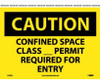 Caution: Confined Space Class__Permit Required For Entry - 10X14 - PS Vinyl - C439PB