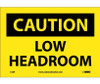 Caution: Low Headroom - 7X10 - PS Vinyl - C43P