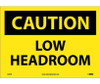 Caution: Low Headroom - 10X14 - PS Vinyl - C43PB