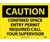 Caution: Confined Space Entry Permit Required Call Your Supervisor - 10X14 - PS Vinyl - C441PB