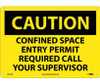 Caution: Confined Space Entry Permit Required Call Your Supervisor - 10X14 - Rigid Plastic - C441RB