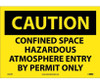Caution: Confined Space Hazardous Atmosphere Entry By Permit Only - 10X14 - PS Vinyl - C442PB