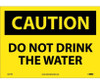 Caution: Do Not Drink The Water - 10X14 - PS Vinyl - C451PB