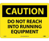 Caution: Do Not Reach Into Running Equipment - 10X14 - .040 Alum - C463AB