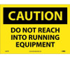 Caution: Do Not Reach Into Running Equipment - 10X14 - PS Vinyl - C463PB