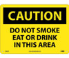 Caution: Do Not Smoke Eat Or Drink In This Area - 10X14 - .040 Alum - C464AB