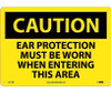 Caution: Ear Protection Must Be Worn When Entering This Area - 10X14 - Rigid Plastic - C471RB