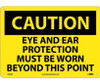 Caution: Eye And Ear Protection Must Be Worn Beyond This Point - 10X14 - .040 Alum - C480AB