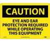 Caution: Eye And Ear Protection Required While Operating This Equipment - 10X14 - .040 Alum - C481AB