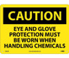 Caution Eye And Glove Protection Must Be Worn When Handling Chemicals 10X14 .040 Alum