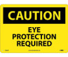 Caution: Eye Protection Required - 10X14 - .040 Alum - C485AB
