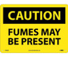 Caution: Fumes Maybe Present - 10X14 - .040 Alum - C498AB