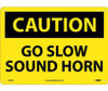 Caution: Go Slow Sound Horn - 10X14 - .040 Alum - C500AB