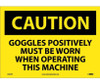 Caution: Goggles Positively Must Be Worn When Operating This Machine - 10X14 - PS Vinyl - C502PB