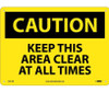 Caution: Keep This Area Clear At All Times - 10X14 - .040 Alum - C541AB