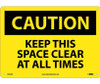 Caution: Keep This Space Clear At All Times - 10X14 - .040 Alum - C543AB