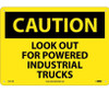 Caution: Look Out For Powered Industrial Trucks - 10X14 - .040 Alum - C551AB