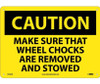 Caution: Make Sure That Wheel Chocks Are Removed And Stowed - 10X14 - .040 Alum - C556AB