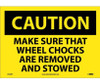 Caution: Make Sure That Wheel Chocks Are Removed And Stowed - 10X14 - PS Vinyl - C556PB