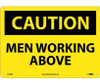 Caution: Men Working Above - 10X14 - .040 Alum - C558AB