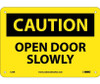 Caution: Open Door Slowly - 7X10 - Rigid Plastic - C55R