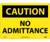 Caution: No Admittance - 10X14 - .040 Alum - C560AB