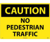 Caution No Pedestrian Traffic 20X28  .040 Alum