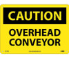Caution: Overhead Conveyor - 10X14 - Rigid Plastic - C571RB