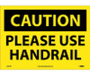 Caution: Please Use Handrail - 10X14 - PS Vinyl - C581PB