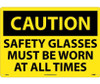 Caution: Safety Glasses Must Be Worn At All Times - 14X20 - .040 Alum - C598AC