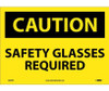 Caution: Safety Glasses Required - 10X14 - PS Vinyl - C600PB