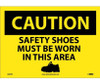 Caution: Safety Shoes Must Be Worn In This Area - Graphic - 10X14 - PS Vinyl - C603PB