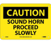 Caution: Sound Horn Proceed Slowly - 7X10 - .040 Alum - C608A