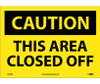 Caution: This Area Closed Off - 10X14 - PS Vinyl - C616PB