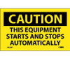 Caution: This Equipment Starts And Stops Automatically - 3X5 - PS Vinyl Pack of 5 - C618AP