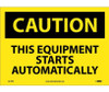 Caution: This Equipment Starts Automatically - 10X14 - PS Vinyl - C619PB