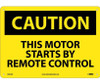 Caution: This Motor Starts By Remote Control - 10X14 - .040 Alum - C622AB